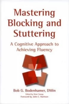 Mastering Blocking and Stuttering by Bob G Bodenhamer and Peter Young Hardback