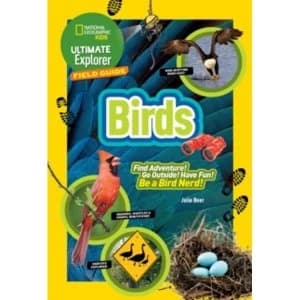 Ultimate Explorer Field Guide: Birds