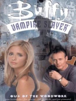 Out of the Woodwork by Tom Fassbender and Jim Pascoe and Joss Whedon and Cliff Richards and Joe Pimentel and Clem Robins and Dave Mccaig Book