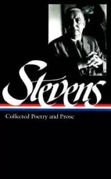 Wallace Stevens: Collected Poetry & Prose (LOA #96) by Wallace Stevens