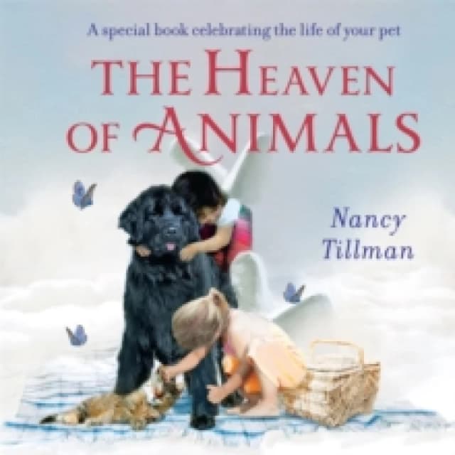 The Heaven of Animals : A special book celebrating the life of your pet Board book