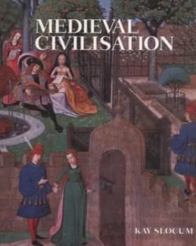 Medieval Civilisation by Kay Slocum Paperback