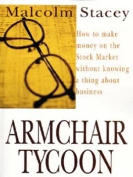 Armchair Tycoon by Malcolm Stacey Paperback