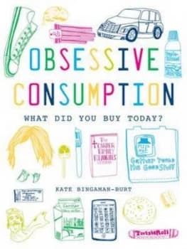 Obsessive Consumption by Kate Bingaman-Burt Paperback