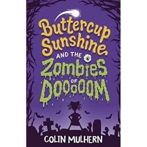 Buttercup Sunshine and the Zombies of Dooooom Paperback / softback 2018