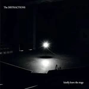 The Distractions - Kindly Leave The Stage & Go Dark Vinyl