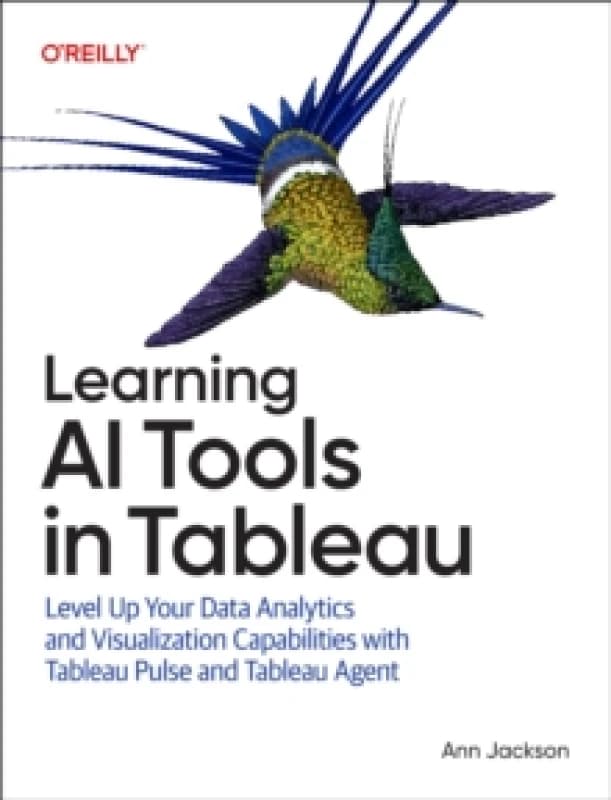 Learning AI Tools in Tableau : Level Up Your Data Analytics and Visualization Capabilities with Tableau Pulse and Einstein Copilot Paperback / softbac
