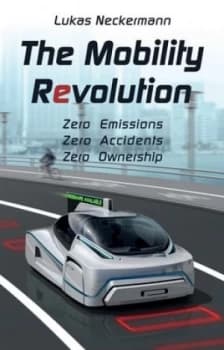 The Mobility Revolution by Lukas Neckermann Book