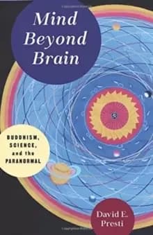 Mind Beyond Brain : Buddhism, Science, and the Paranormal