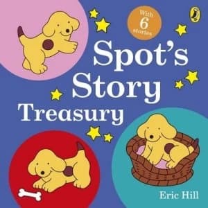 Spots Story Treasury by Eric Hill Hardback
