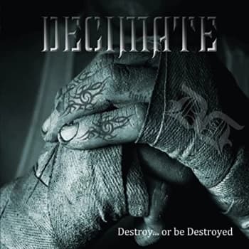 Decimate - DESTROY? OR BE DESTROYED Vinyl