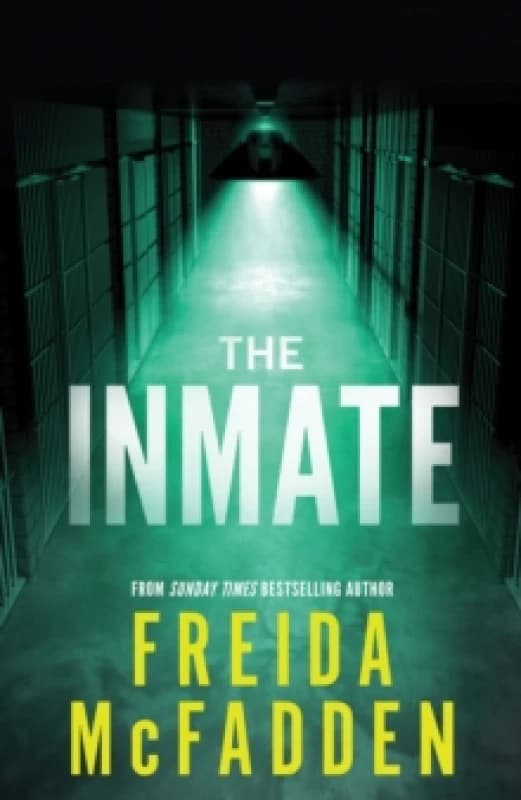 The Inmate : From the Sunday Times Bestselling Author of The Housemaid Paperback / softback