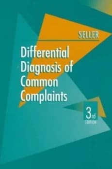 Differential Diagnosis of Common Complaints by Robert H Seller Book
