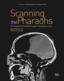 Scanning the Pharaohs : CT Imaging of the New Kingdom Royal Mummies