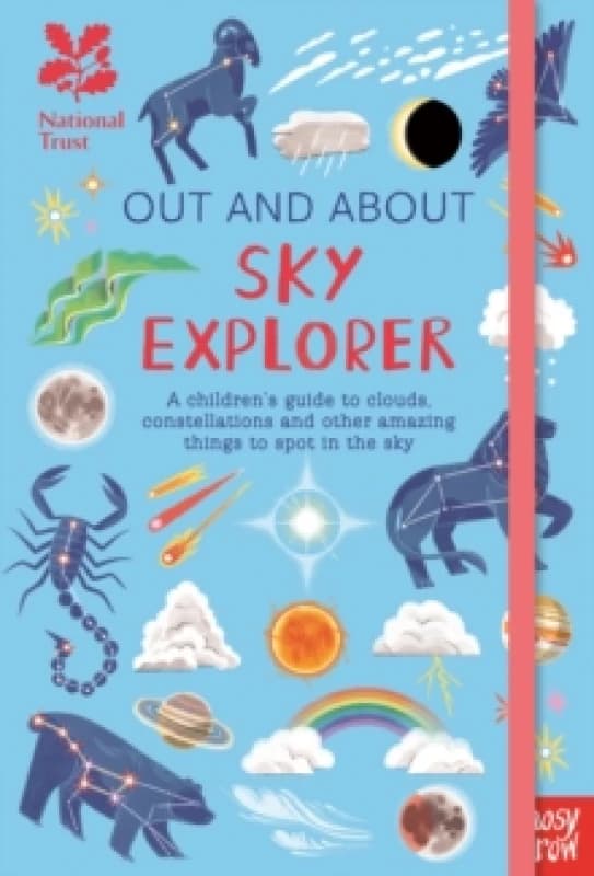 National Trust: Out and About Sky Explorer: A childrens guide to clouds, constellations and other amazing things to spot in the sky Hardback