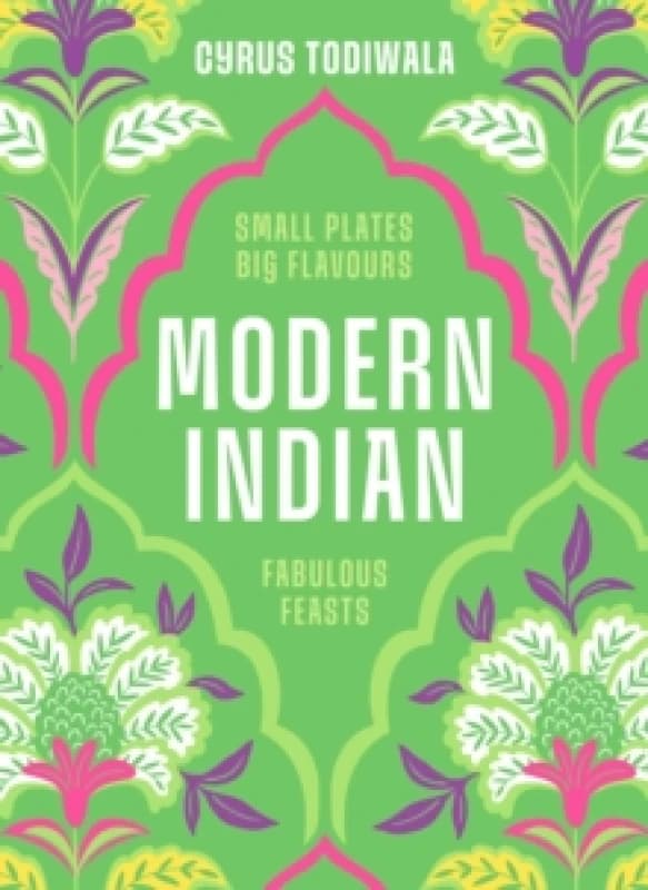 Modern Indian. Hardback. By Cyrus Todiwala Books