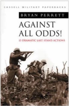 Against All Odds by Bryan Perrett Paperback