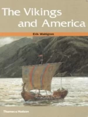 The Vikings and America by Erik Wahlgren