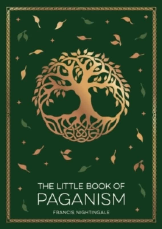 The Little Book of Paganism : A Modern Introduction to Ancient Spiritual Practices Paperback / softback