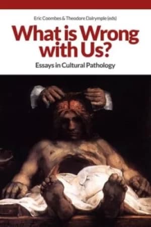What is wrong with us? by Eric Coombes