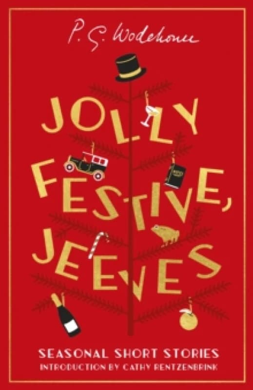 Jolly Festive, Jeeves : Seasonal Stories from the World of Wodehouse Hardback