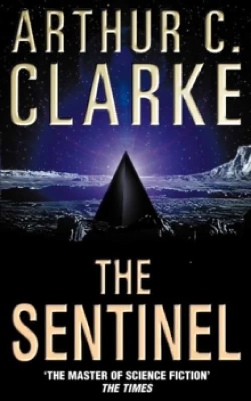 The Sentinel by Arthur C Clarke Paperback