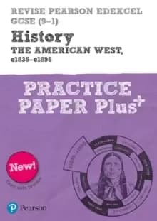 Pearson REVISE Edexcel GCSE History The American West, c1835-c1895 Practice Paper Plus - 2023 and 2024 exams