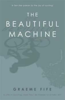 The Beautiful Machine by Graeme Fife Book