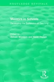 Mentors in Schools (1996) Developing the Profession of Teaching