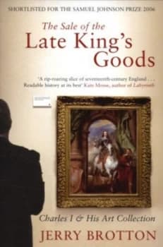 The Sale of the Late Kings Goods by Jerry Brotton Paperback