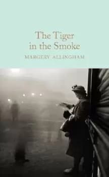 The Tiger in the Smoke by Margery Allingham