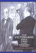 victorians since 1901 histories representations and revisions