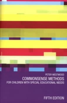 Commonsense Methods for Children with Special Educational Needs by Peter Westwood Book