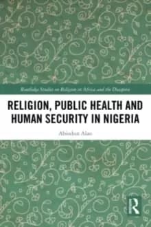 Religion, Public Health and Human Security in Nigeria