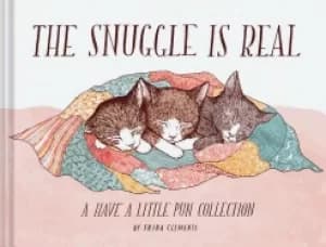 snuggle is real a have a little pun collection