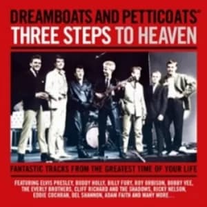 Dreamboats and Petticoats Three Steps to Heaven by Various Artists CD Album