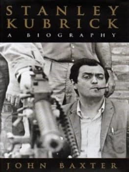 Stanley Kubrick by John Baxter Hardback