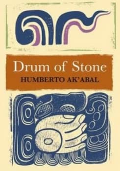 Drum of Stone by Humberto Akabal and Rosemary Burnett and James Robertson Paperback