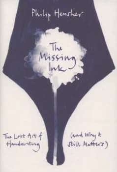 The Missing Ink by Philip Hensher Hardback