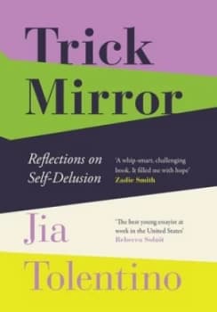 Trick mirror by Jia Tolentino
