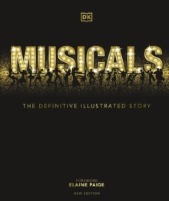 Musicals : The Definitive Illustrated Story Hardback