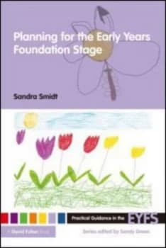 Planning for the Early Years Foundation Stage by Sandra Smidt Paperback