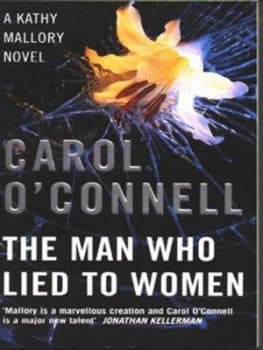 The Man Who Lied to Women by Carol O Connell Book