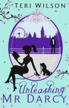 Unleashing Mr Darcy by Teri Wilson Paperback