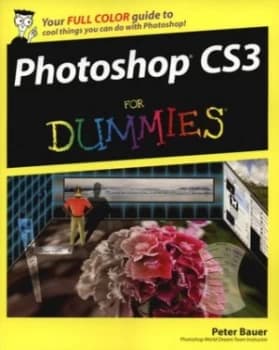 Photoshop Cs3 for Dummies by Peter Bauer Book