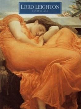 Lord Leighton by Russell Ash and Frederick Leighton Leighton of Stretton Paperback