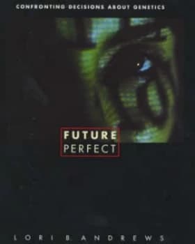 Future Perfect by Lori Andrews Hardback