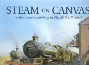 Steam on Canvas by Philip D Hawkins Hardback