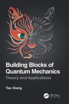 Building Blocks of Quantum Mechanics Theory and Applications