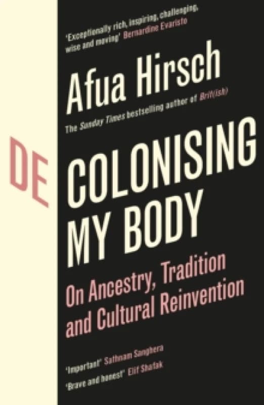 Decolonising My Body : On Ancestry, Tradition and Cultural Reinvention Paperback / softback